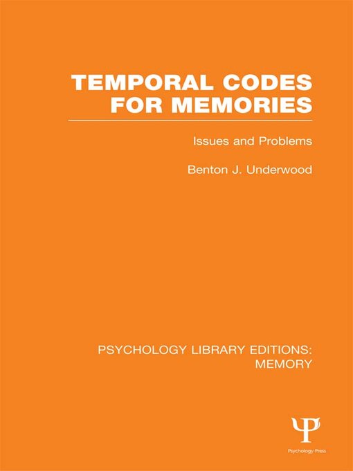 Title details for Temporal Codes for Memories (PLE by Benton Underwood - Wait list